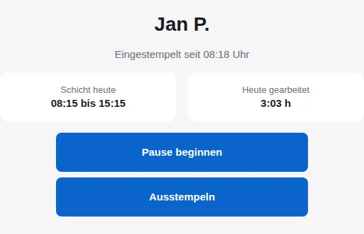 Stempel-Terminal am iPad nach der PIN-Eingabe: Jan P. ist eingestempelt, Schicht 08:15 bis 15:15, darunter die Knöpfe Pause beginnen und Ausstempeln.